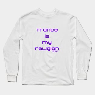 Trance Religion Long Sleeve T-Shirt